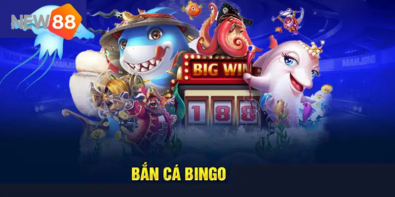 Giới thiệu cơ bản về game bắn cá Bingo
